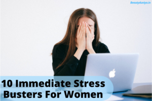 stress buster meaning- immediate stress buster for women